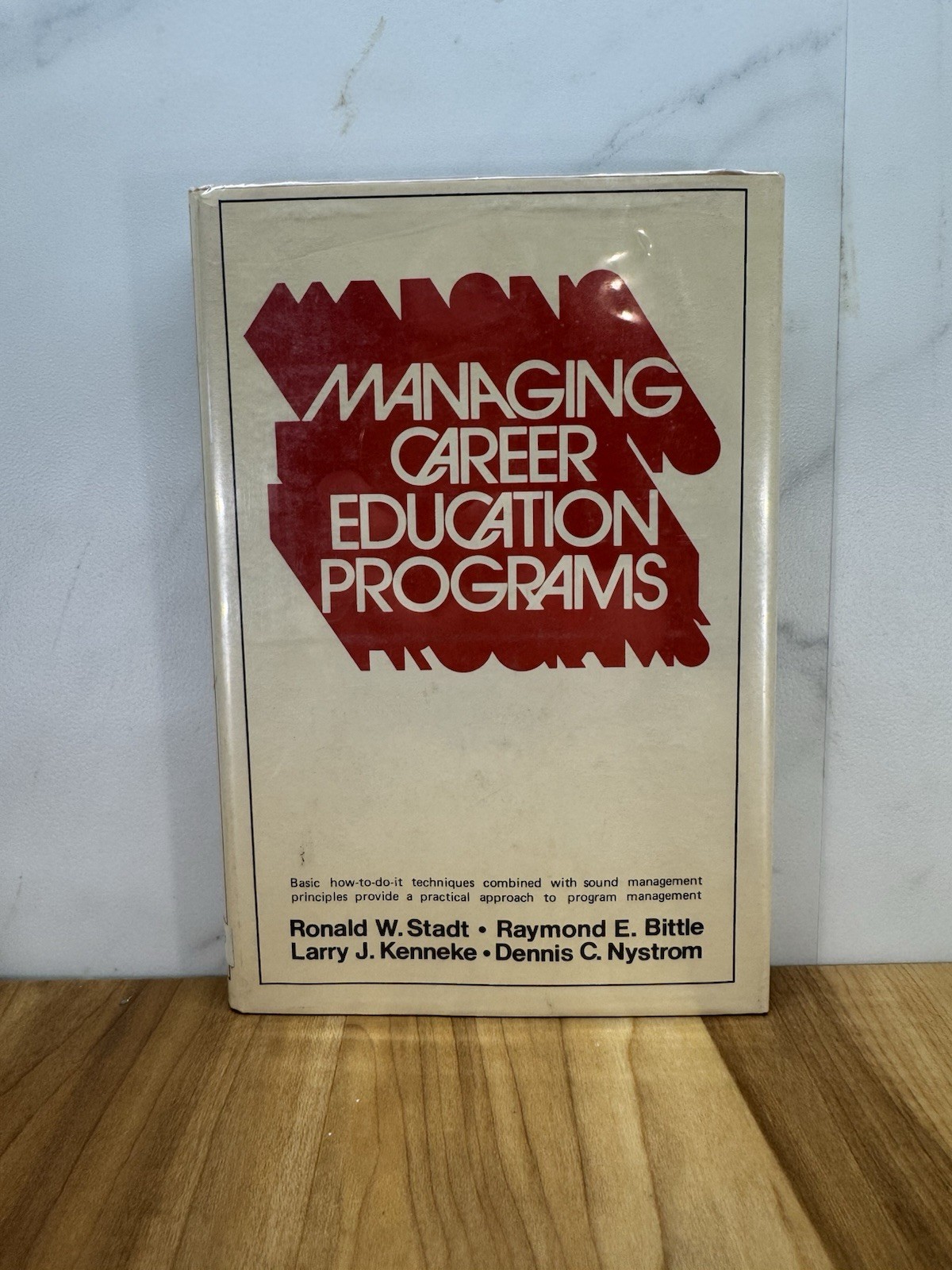 Managing Career Education Programs 1973 HC W/ DJ Stadt•Bittle•Kenneke•Nystrom