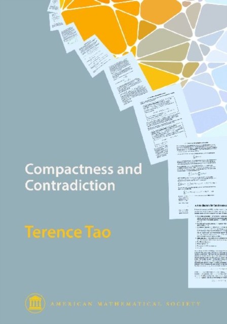 Compactness and Contradiction by Terence Tao PAPERBACK 9780821894927