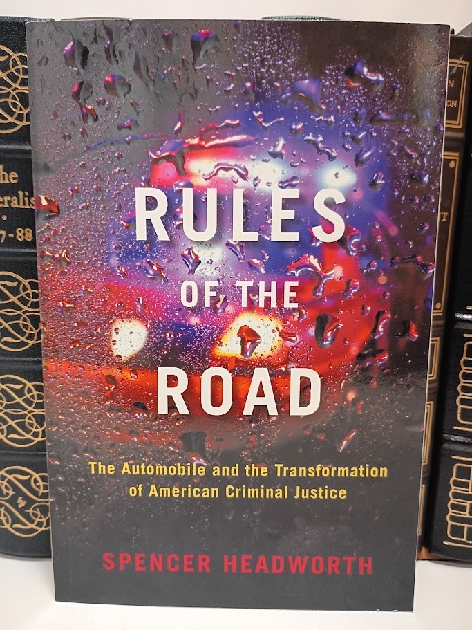 Rules of the Road Headworth Auto Criminal Justice Police Reform Traffic Stops LN