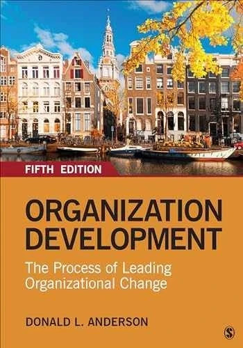 Organization Development : The Process of Leading Organizational Change by…