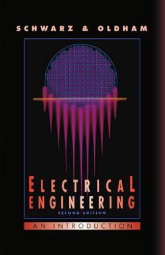 Electrical Engineering: An Introduction (The Oxford Series in Electrical – GOOD