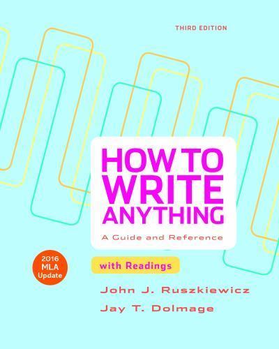 How to Write Anything with Reading- 9781319085728, paperback, John J Ruszkiewicz