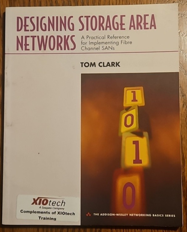 Designing Storage Area Networks / Implementing Fibre Channel SANs – by Tom Clark
