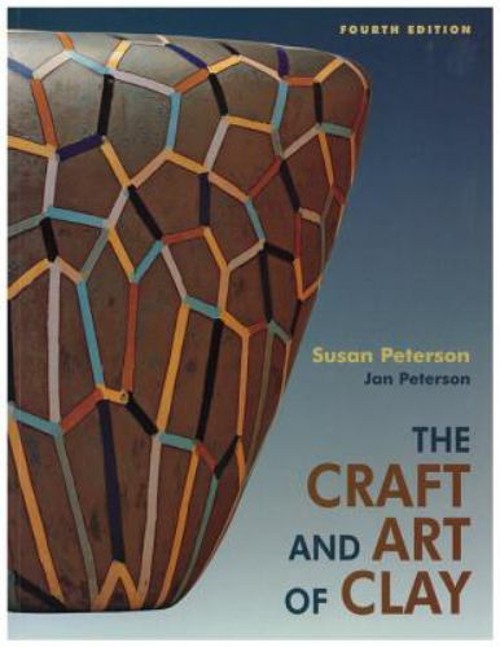 The Craft and Art of Clay Paperback Susan Peterson