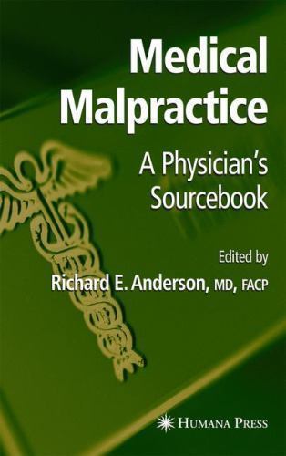 Medical Malpractice: A Physician’s Sourcebook by