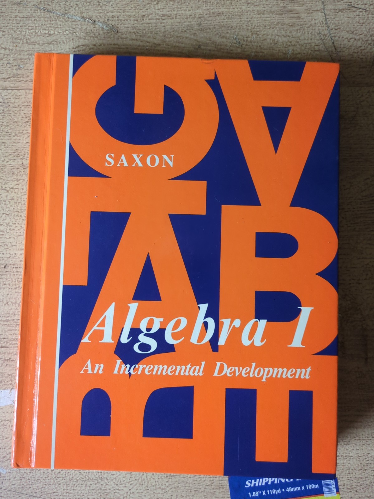 Algebra I : An Incremental Development by John H. Saxon Jr. Hardcover