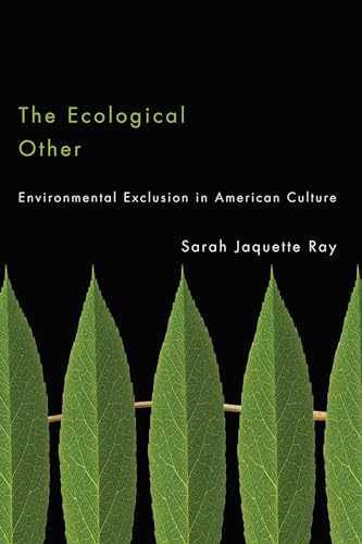 The Ecological Other: – Paperback, by Ray Sarah Jaquette – Very Good