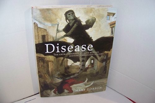 Disease: The Extraordinary Stories …, Dobson, Mary J.
