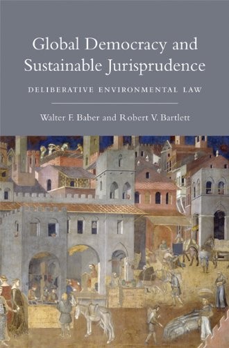 GLOBAL DEMOCRACY AND SUSTAINABLE JURISPRUDENCE: By Walter F. Baber & Robert VG