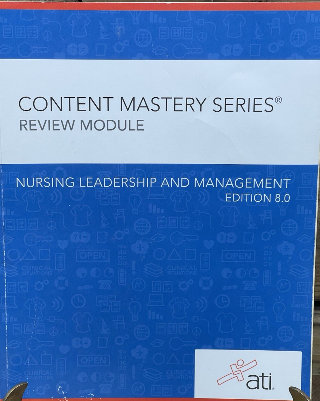 Nursing Leadership and Management Edition 8.0 Content Mastery Series Review Modu