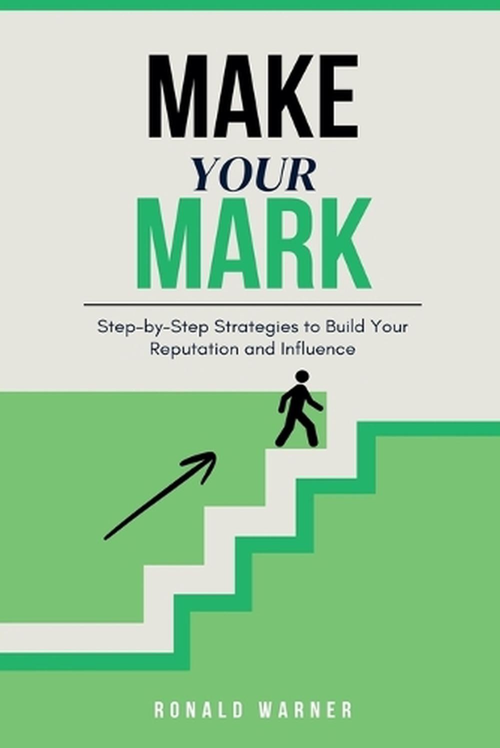 Make Your Mark by Ronald Warner Paperback Book