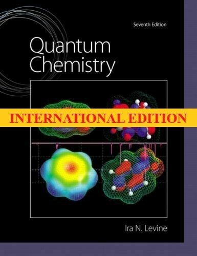 4-7 DAYS DELIVERY – Quantum Chemistry by Ira Levine, 7th International ed.