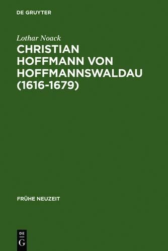 Lothar Noack Christian Hoffmann von Hoffmannswaldau (1616-1679) (Hardback)