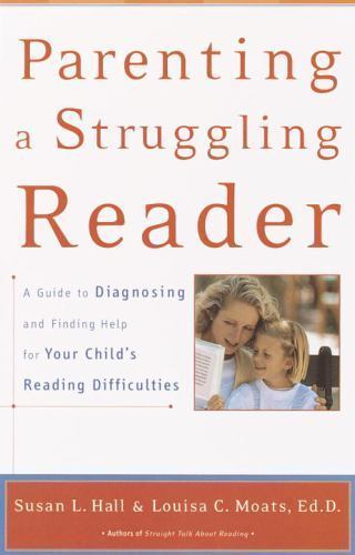 Parenting a Struggling Reader, Paperback by Hall, Susan L.; Moats, Louisa Coo…