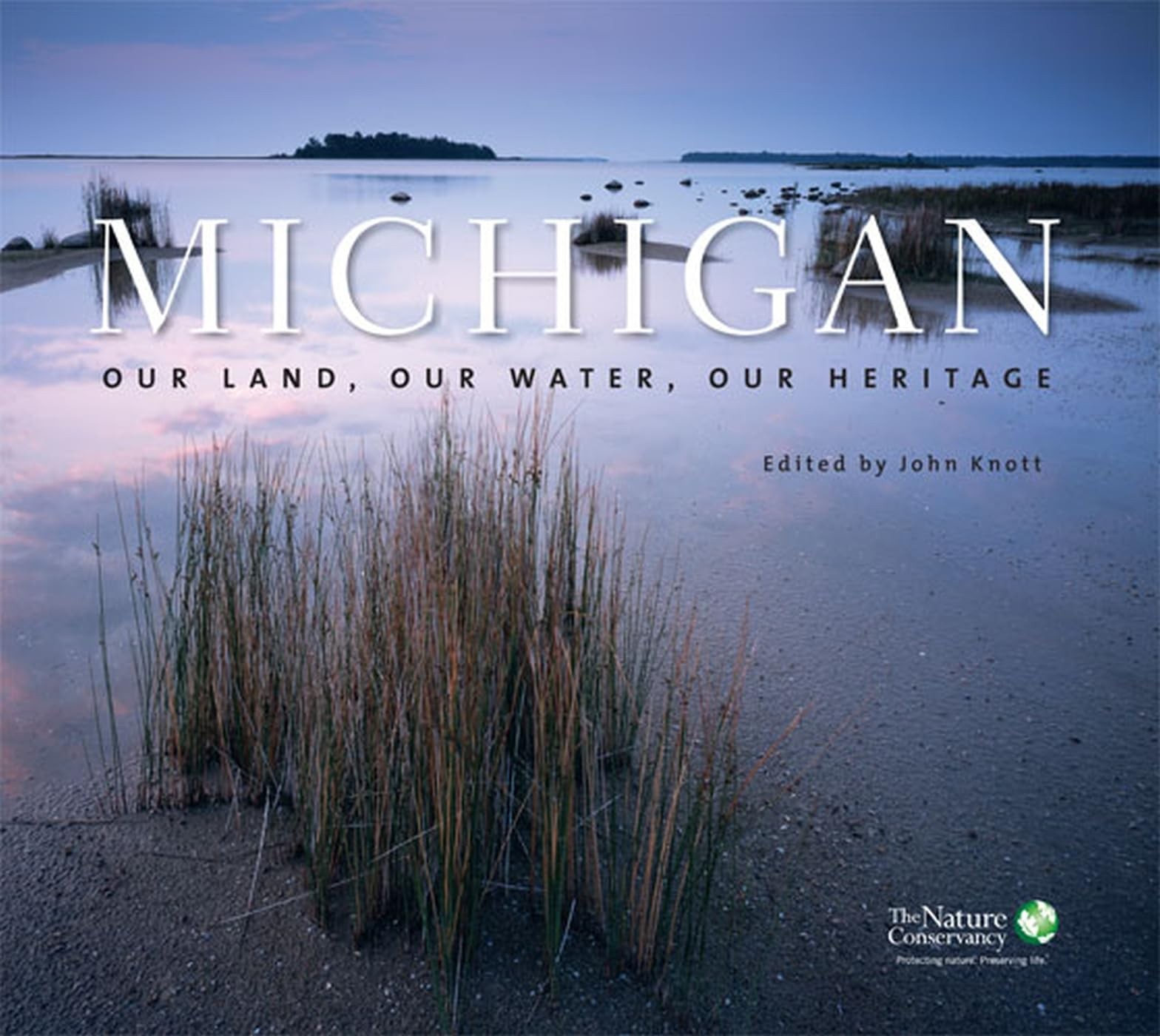 Michigan: Our Land, Our Water, Our Heritage – The Nature Cons – Book – Very Good