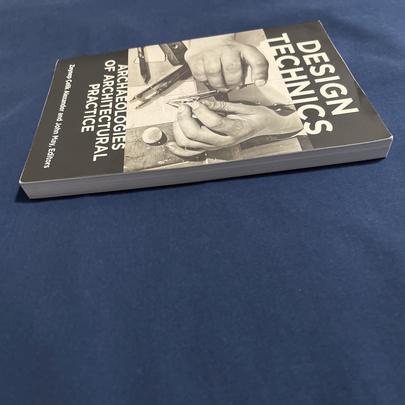Design Technics : Archaeologies of Architectural Practice by John May (2020,…