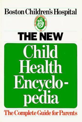 The New Child Health Encyclopedi- 9780440506461, Boston Childrens Hos, paperback