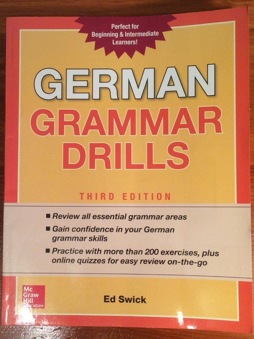 GERMAN GRAMMAR DRILLS (Third Edition) Ed Swick (McGraw-Hill Education)