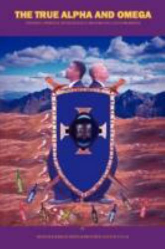 The True Alpha And Omega: (Exposing Spiritual Wickedness in Fraternities and So