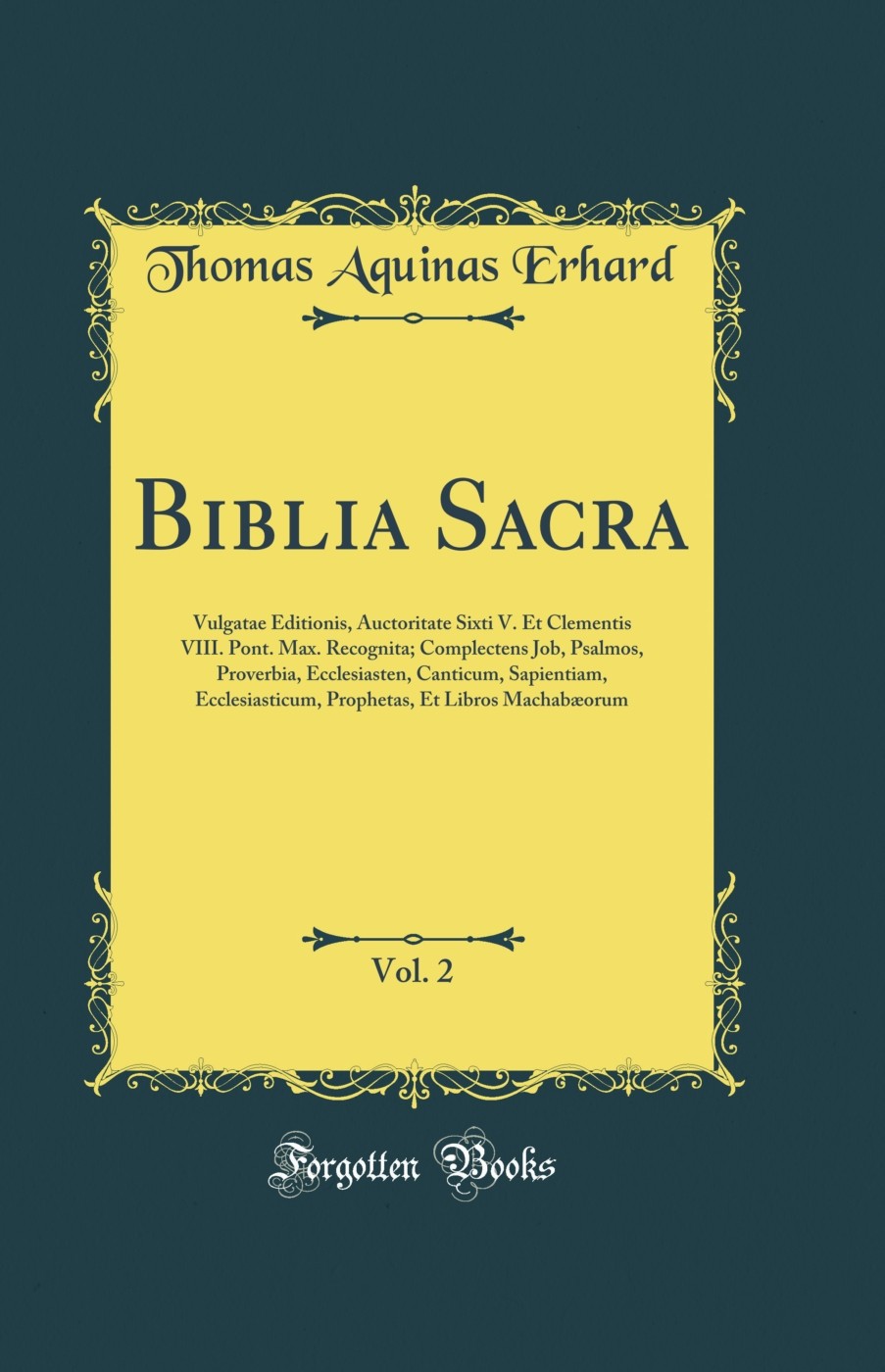 Biblia Sacra, Vol. 2 (Classic Reprint)