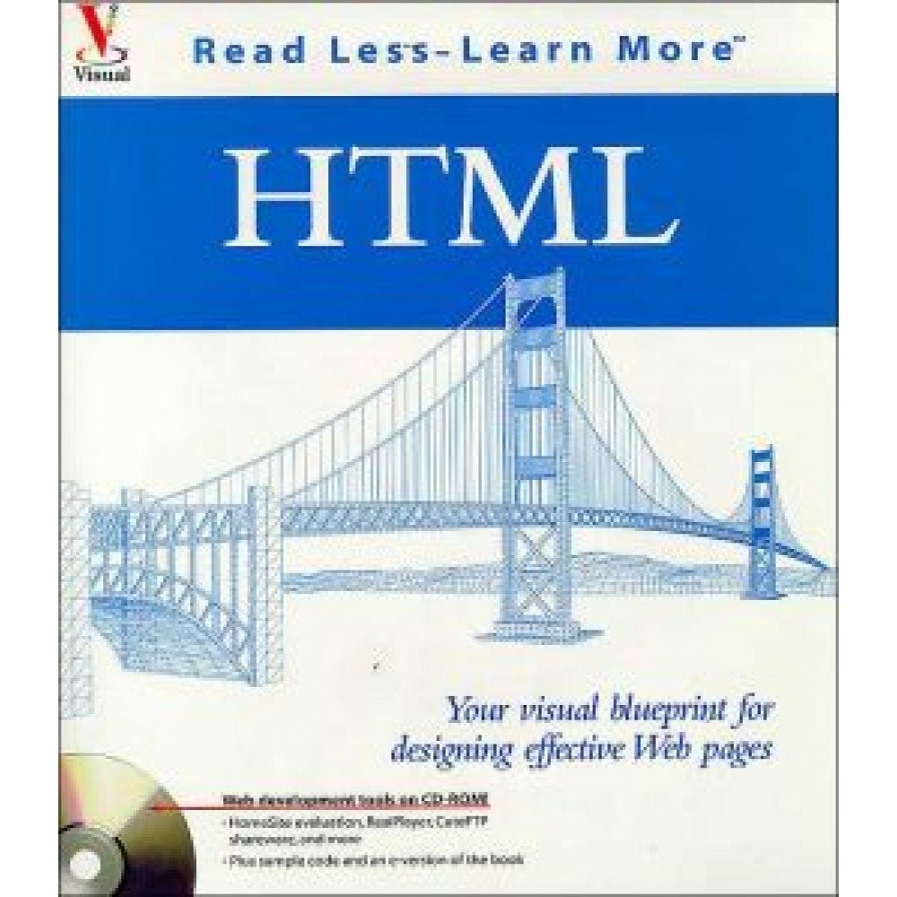HTML: Your visual blueprintfor designing effective Web pages