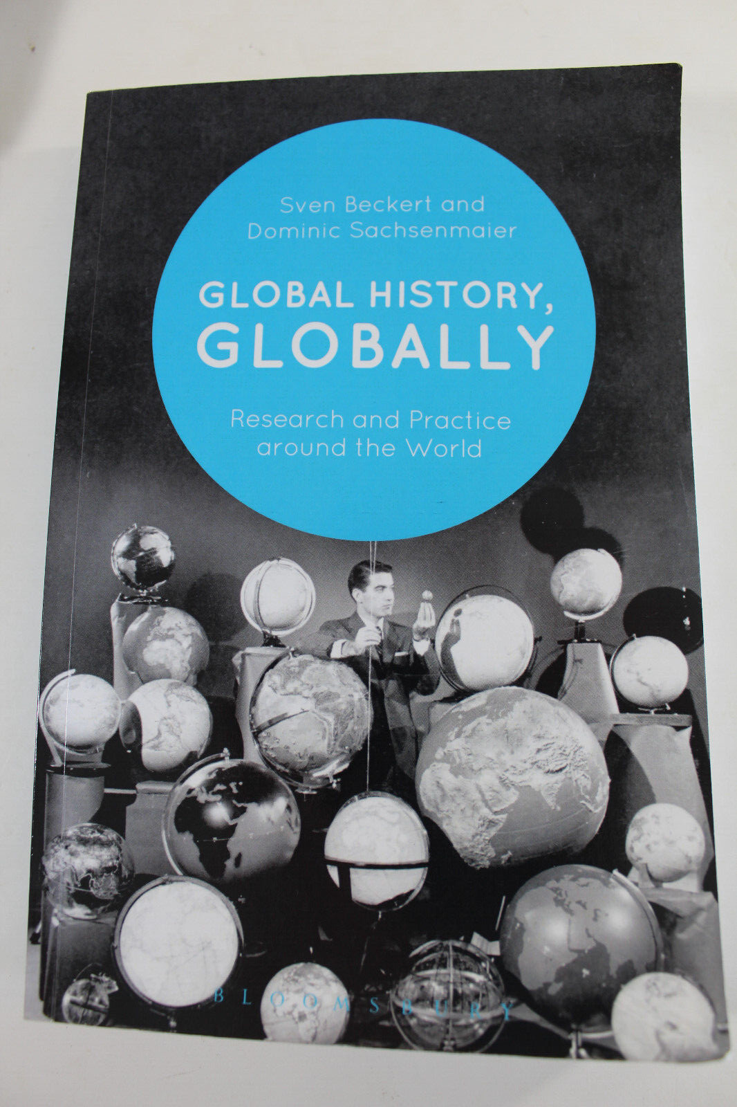 Global History, Globally : Research & Practice Trade Paperback (Bloomsbury 2018)