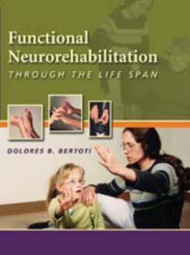 Functional Neurorehabilitation Through the- paperback, 0803611072, Bertoti MS PT