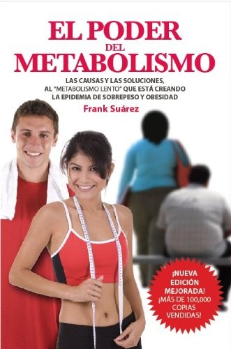 EL PODER DEL METABOLISMO- SOBRE 500,000 EJEMPLARES By Frank Suarez **Excellent**