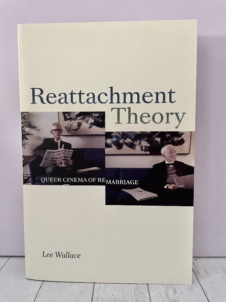 Reattachment Theory: Queer Cinema of Remarriage 2020 PBK LGBTQ Movies Film