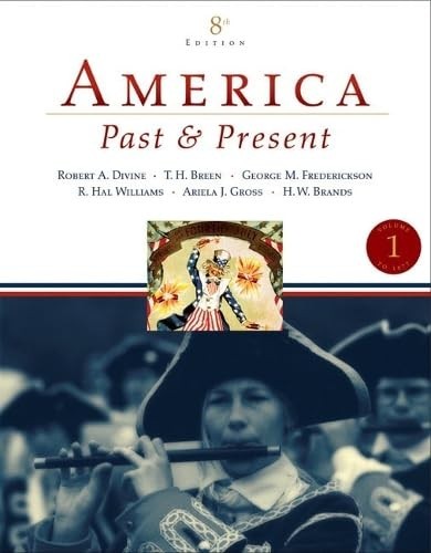 America Past and Present, Volume 1 (t…, Brands, H. W.