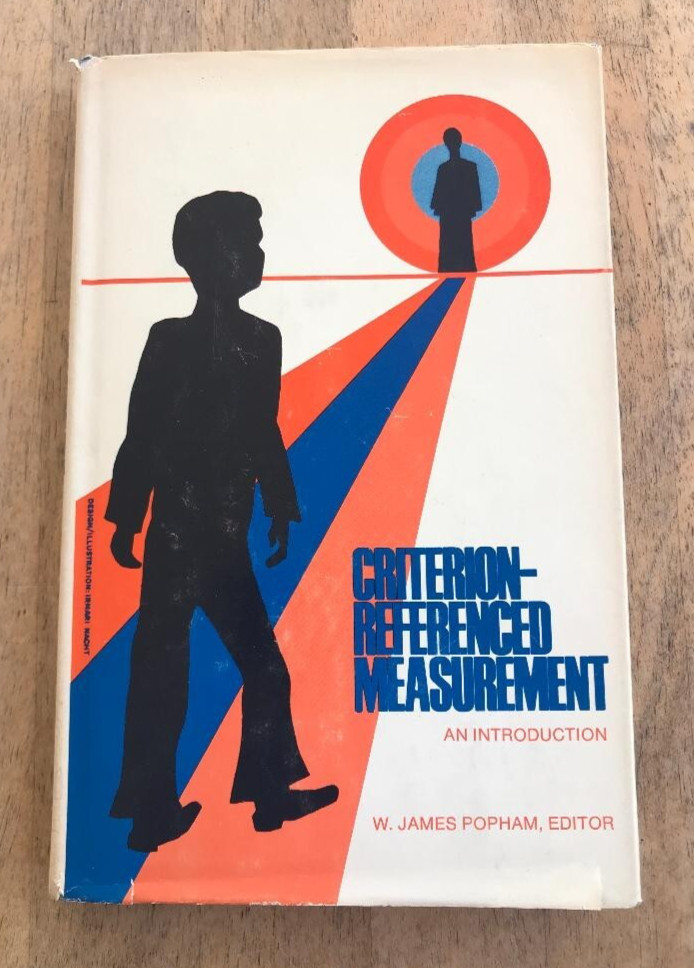 CRITERION-REFERENCED MEASUREMENT ~ W. J. POPHAM ~ 1973 ~ AN INTRODUCTION