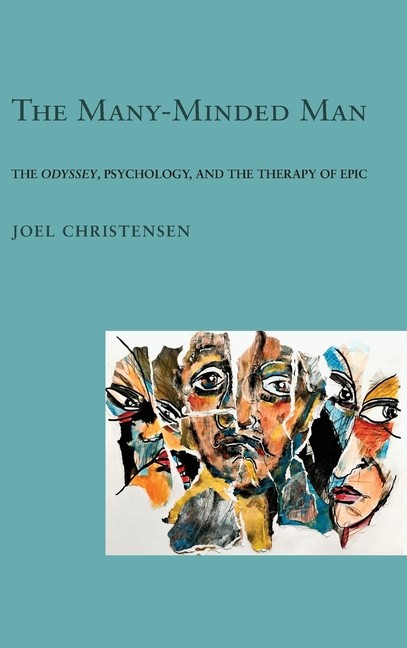 Many-Minded Man: The Odyssey, Psychology, And The Therapy Of Epic
