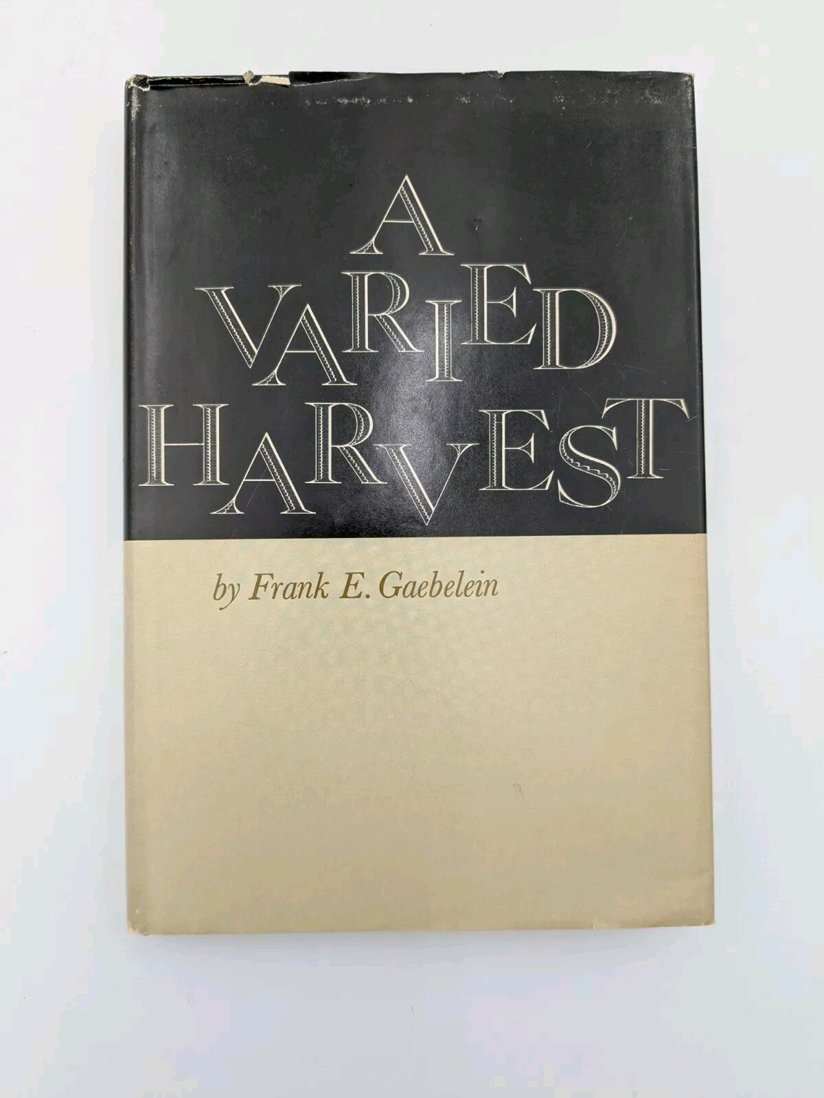 Frank E Gaebelein A VARIED HARVEST Hardcover Dust Jacket 1967
