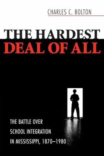 The Hardest Deal of All: The – Paperback, by Bolton Charles C. – Very Good
