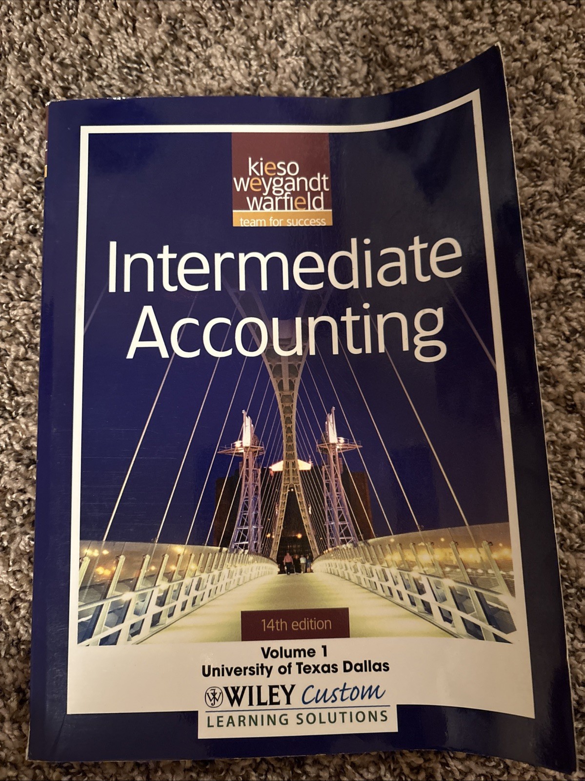 Intermediate Accounting 14E Volume 1 for the University of Texas at Dallas by…