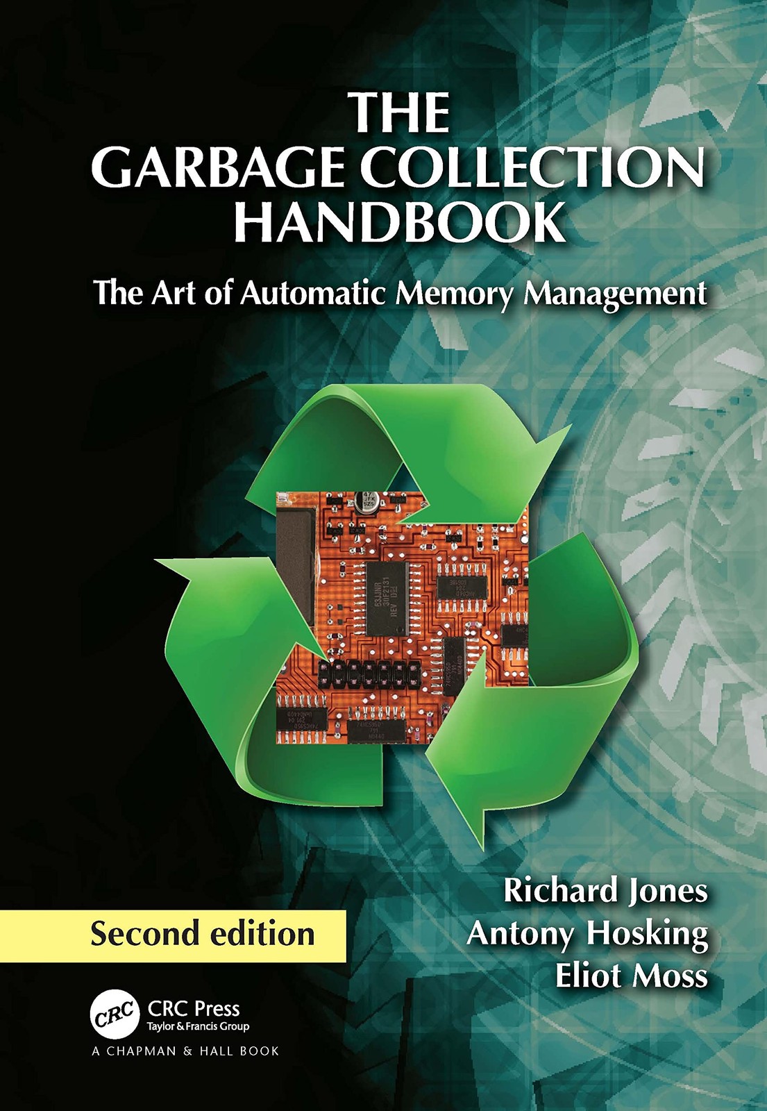 The Garbage Collection Handbook: The Art of Automatic Memory Management (“In…