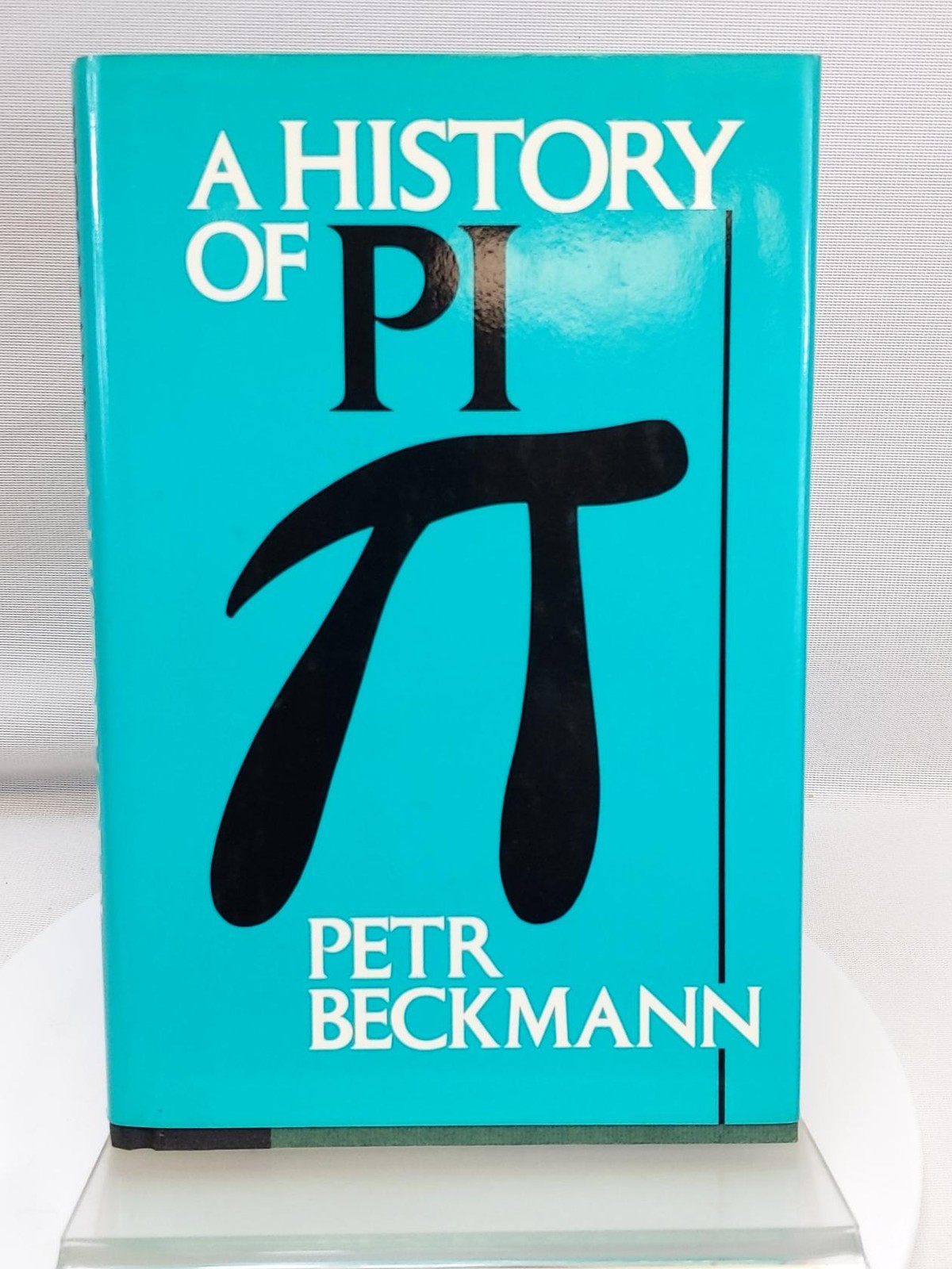 A History of Pi by Petr Beckmann 1989 Hardcover Book w/Dust Jacket