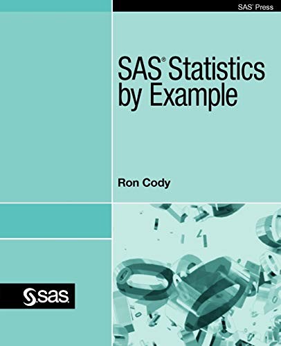 SAS STATISTICS BY EXAMPLE By Ron Cody **Mint Condition**