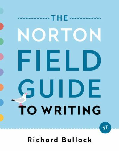 Norton Field Guide to Writing by Richard H. Bullock, Francine Weinberg and…