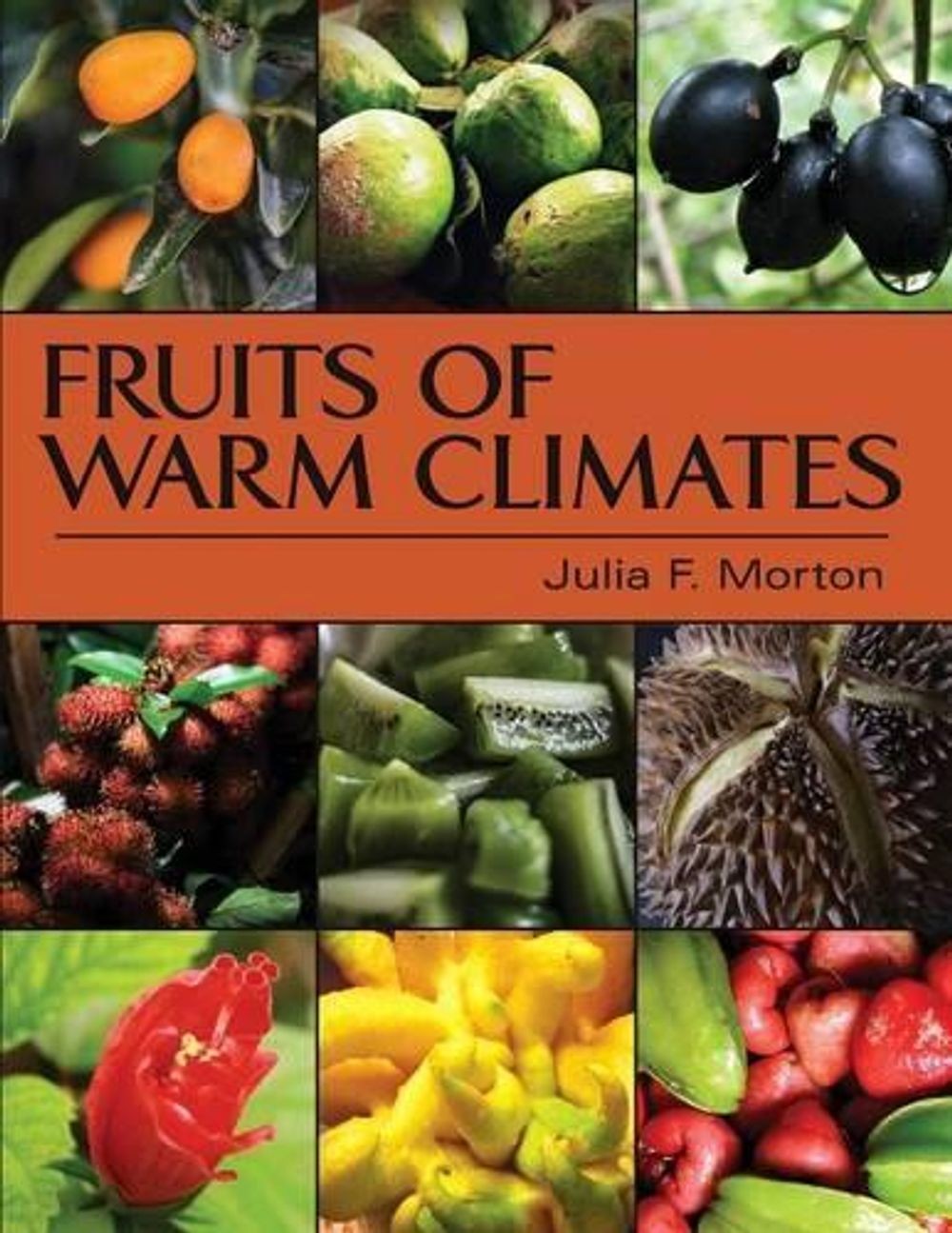 Fruits of Warm Climates by Julia F. Morton (English) Paperback Book