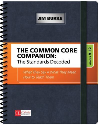 The Common Core Companion: The Standards- spiral-bound, Jim Burke, 9781452276588