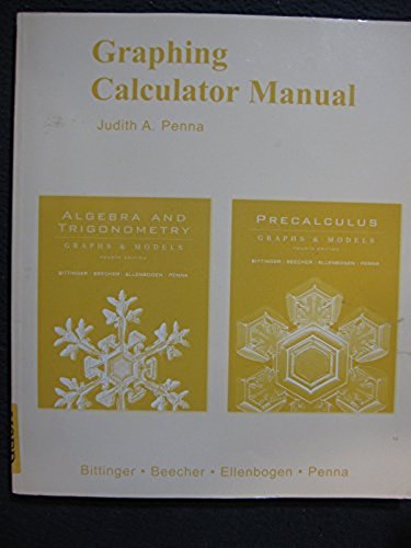 Graphing Calculator Manual for Algebra and Trigonometry: Graphs and Models and..
