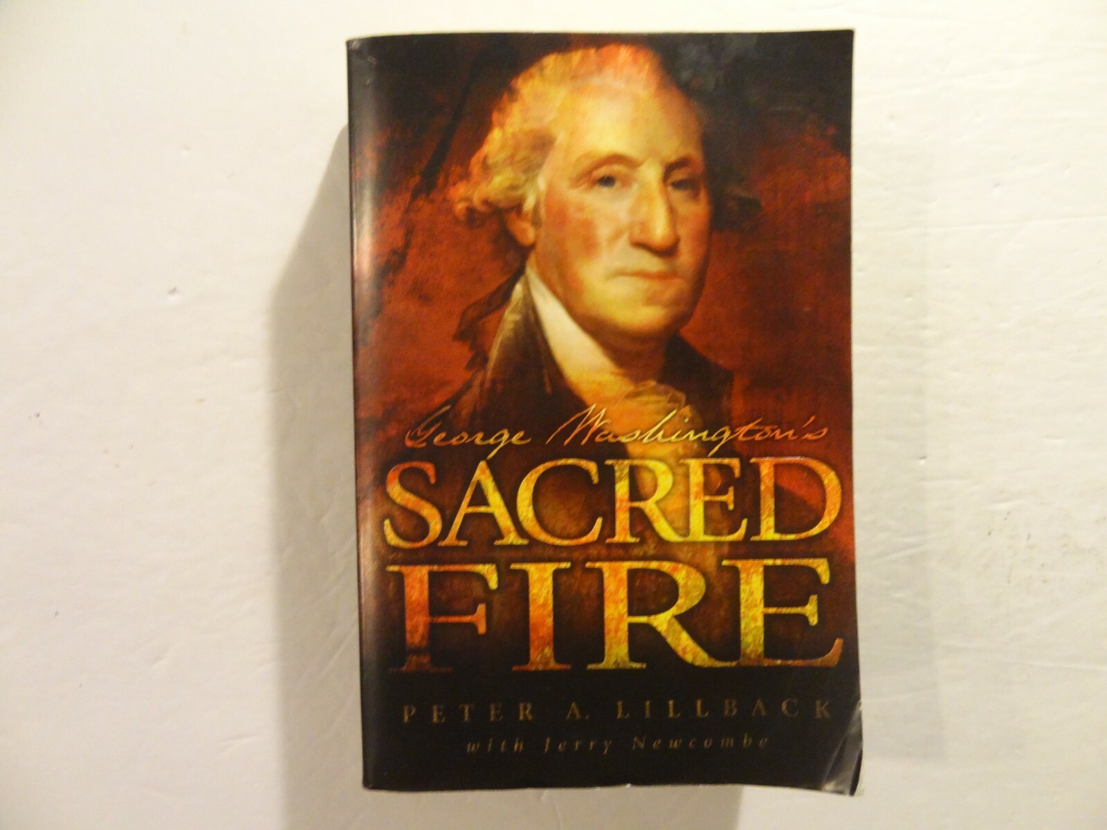George Washington’s Sacred Fire by Peter A. Lillback (2008,Paperback) ACCEPTABLE