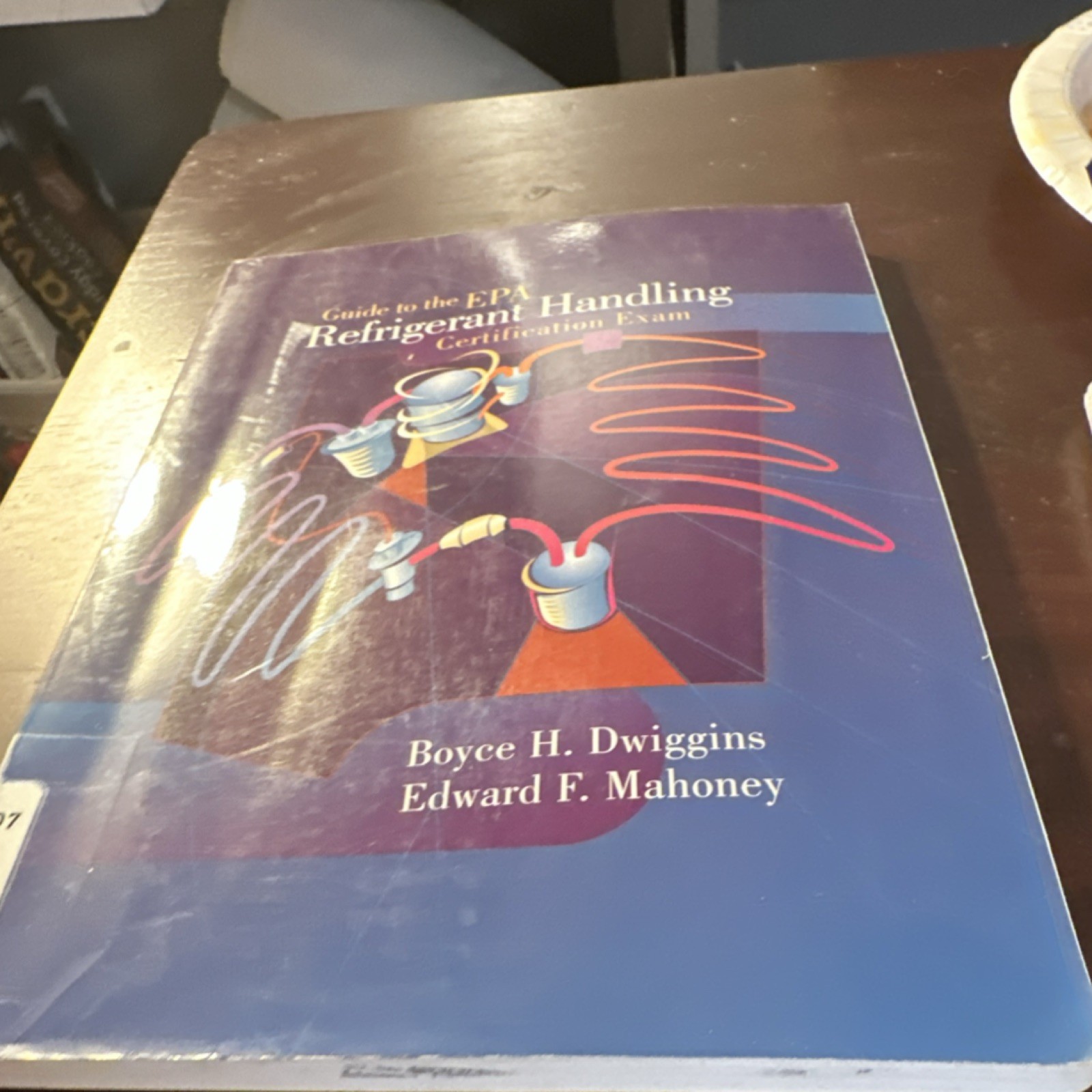 Prentice-Hall Guide EPA Refrigerant Handling Exam Dwiggins Mahoney Study Guide