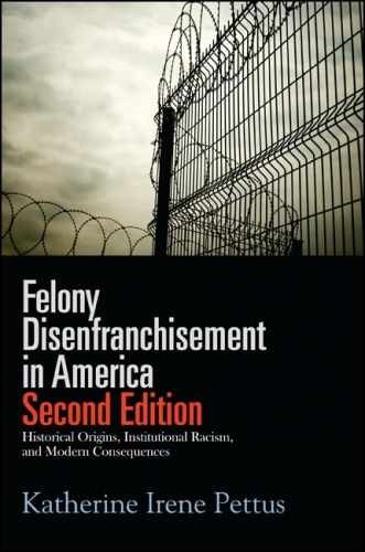 Felony Disenfranchisement in – Paperback, by Pettus Katherine Irene – Very Good
