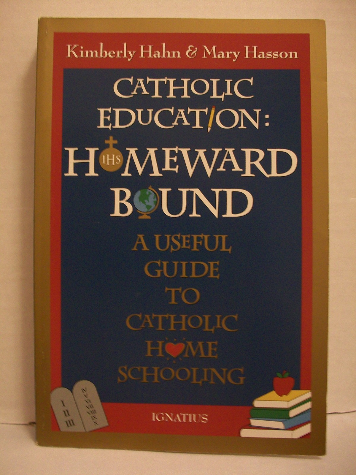 Catholic Education: Homeward Bound – Useful Guide to Catholic Home Schooling