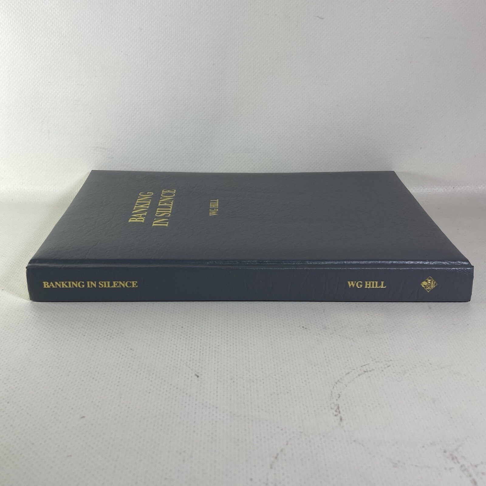 Banking In Silence W G Hill Scope Report Rare Numbered 2rd Edition 1996 1997