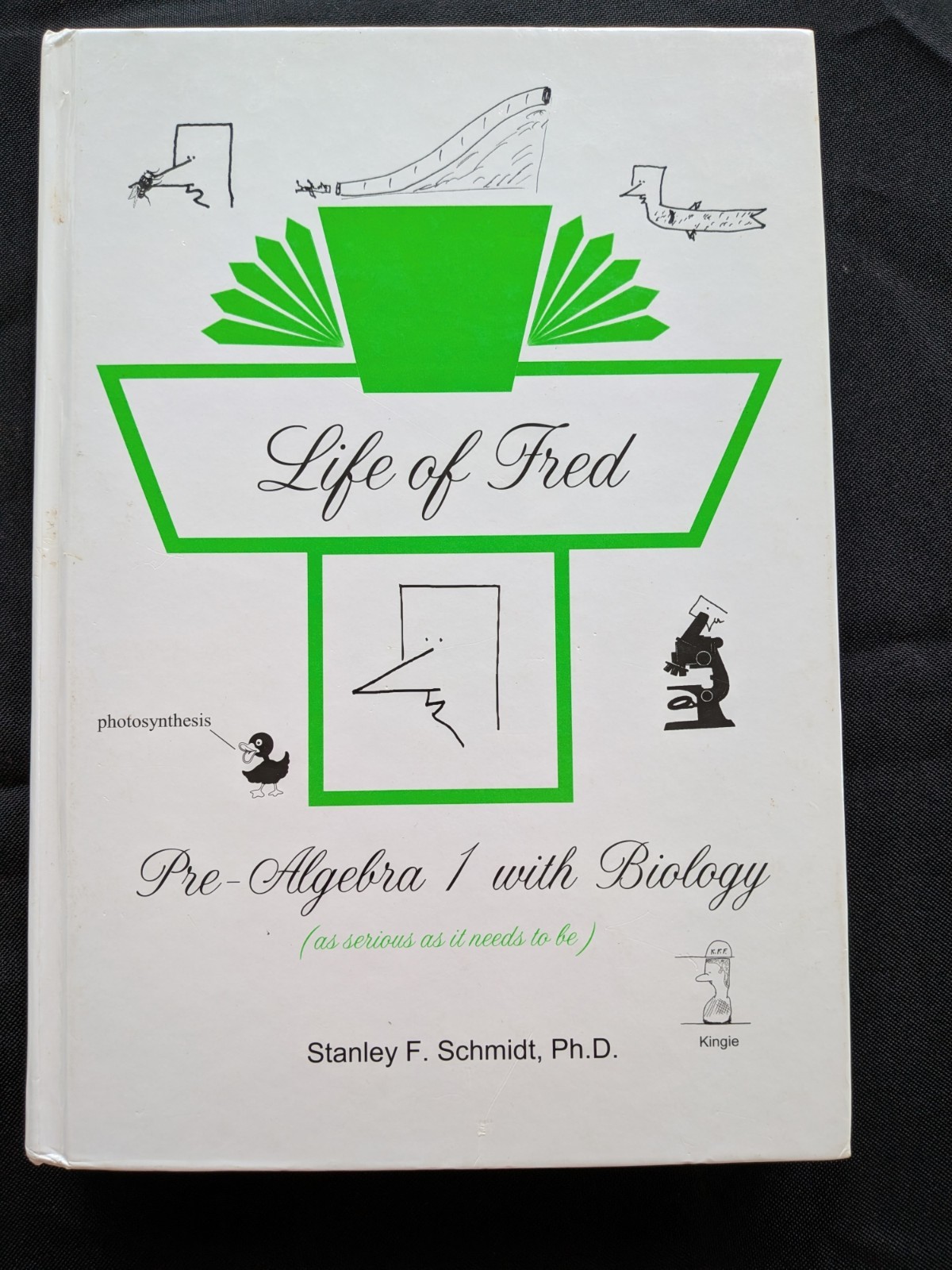 Life of Fred Pre-Algebra 1 with Biology Hardcover Textbook by Stanley F. Schmidt