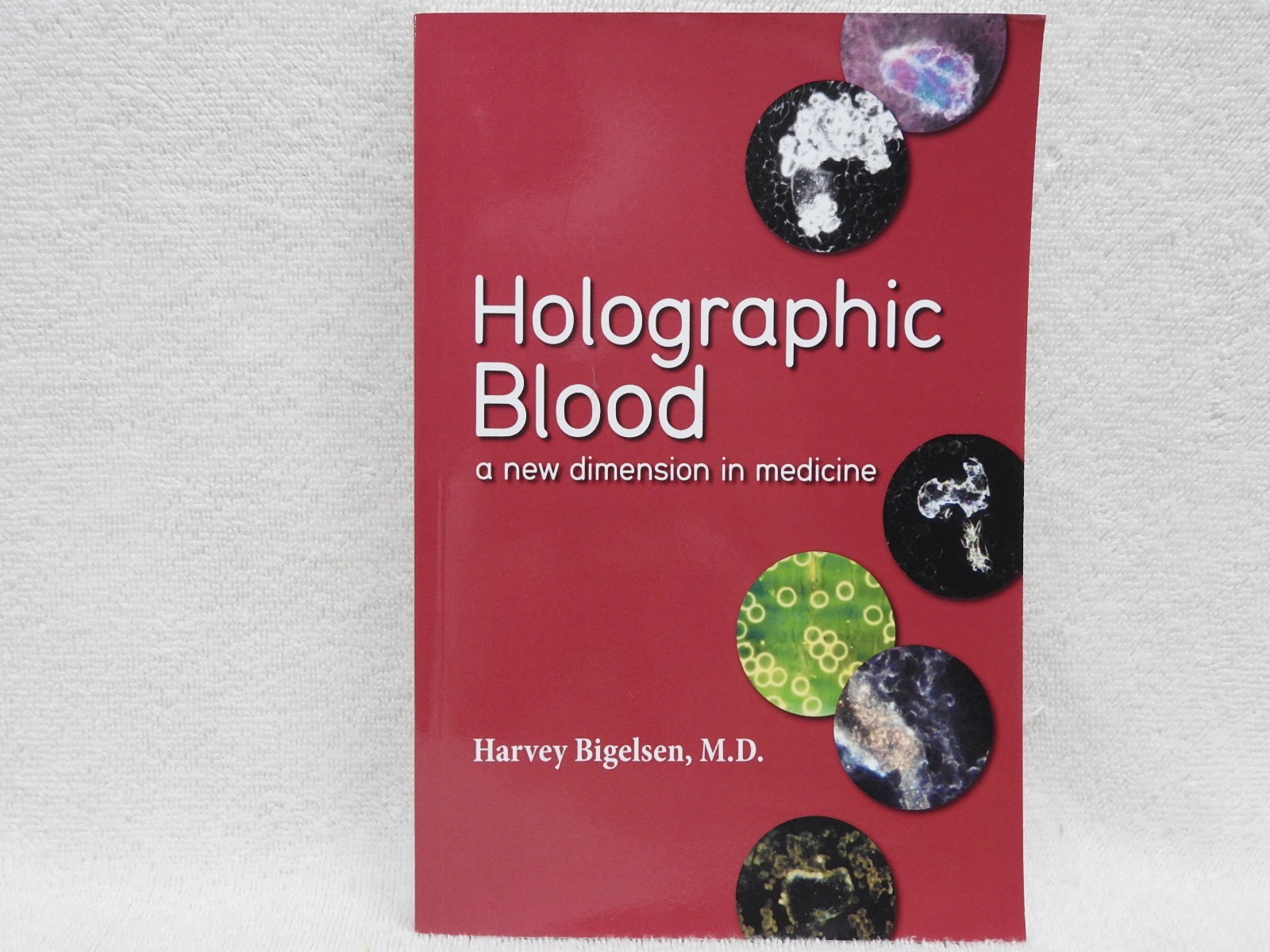 Holographic Blood Harvey Bigelsen M.D. 147 Pages Paperback First Edition 👀*….