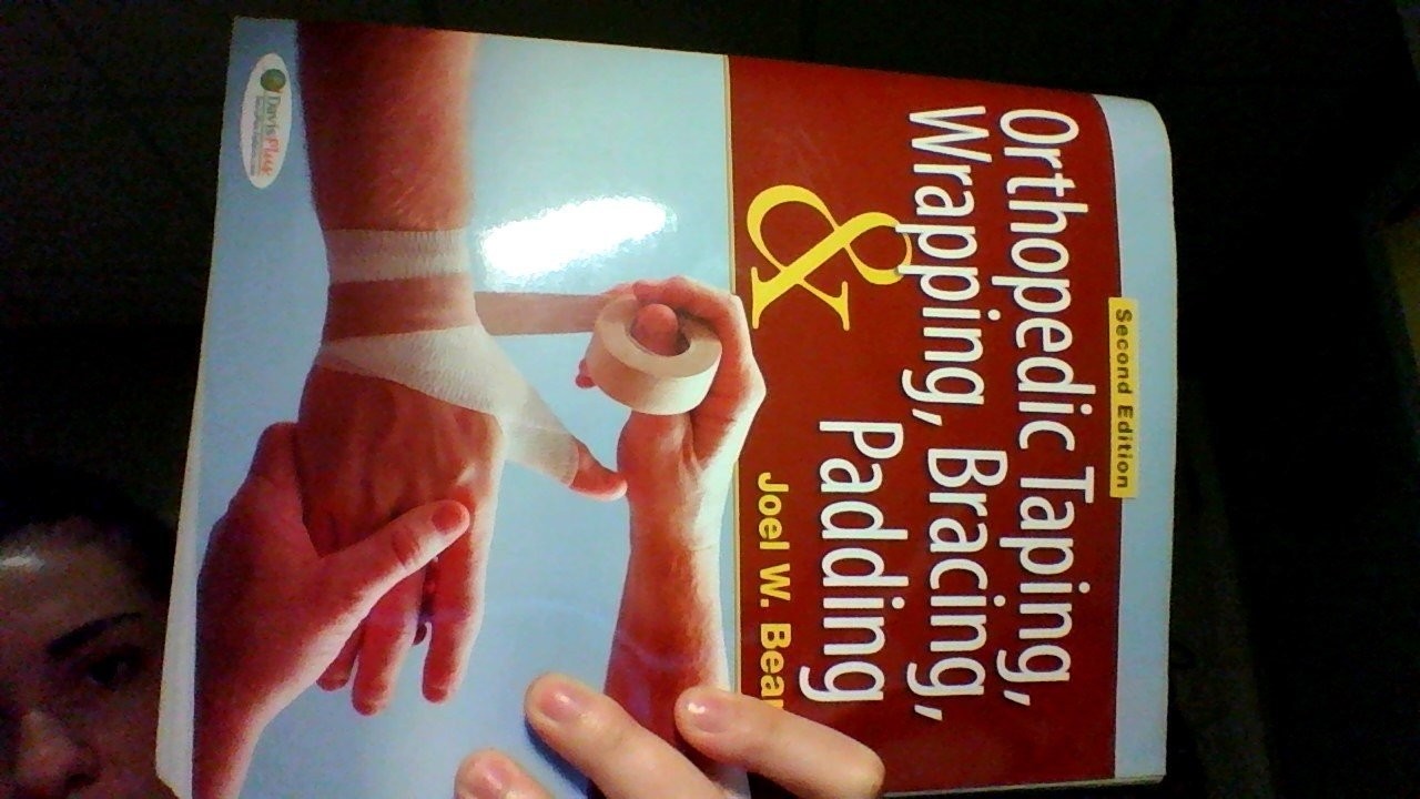 Orthopedic Taping, Wrapping, Bracing, and Padding ( Second Edition )